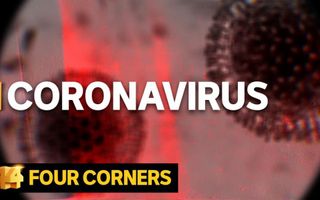 Coronavirus: How the deadly epidemic sparked a global emergency | Four Corners