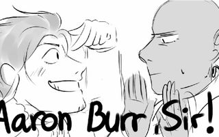 Aaron Burr, Sir || Hamilton Animatic