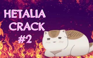 ~Hetalia Crack #2~