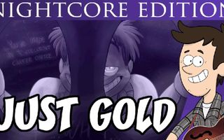 Just Gold - Official Nightcore Edition by MandoPony