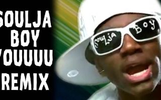 Soulja Boy YOUUUU - Remix Compilation