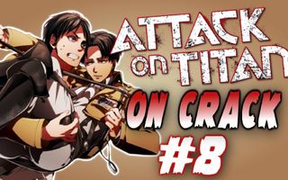 Attack on Titan CRACK VINES OMG ANIME WTF PT:8