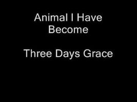 Three Days Grace-Animal I Have Become Lyrics