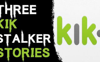 3 SCARY KIK STALKER STORIES TO KEEP YOU UP AT NIGHT (Be Busta)