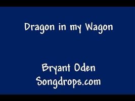 Funny song: Dragon in my Wagon