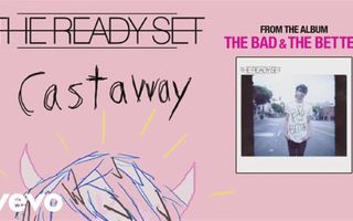 The Ready Set - Castaway (audio)