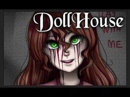 D.O.L.L.H.O.U.S.E【Creepypastas】