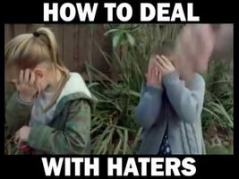 How to deal with Haters