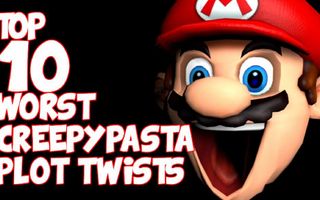 Top 10 WORST CREEPYPASTA Plot Twists