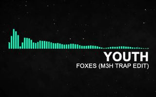 Foxes - Youth (M3H Trap Remix) Free Download