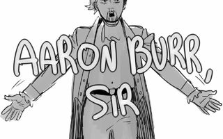 Aaron Burr, Sir (Animatic)