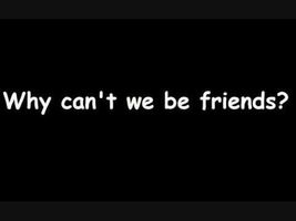 Smash Mouth - Why can't we be friends LYRICS