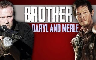 (TWD) Daryl & Merle || BROTHER