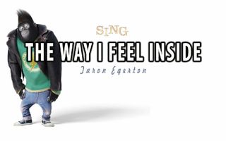 [Lyrics] Taron Egerton - The Way I Feel Inside (SING MovieSoundtrack)