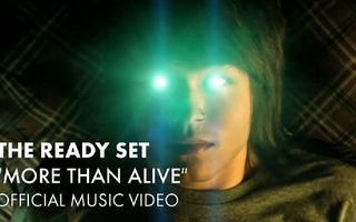 The Ready Set - More Than Alive [Official Music Video]