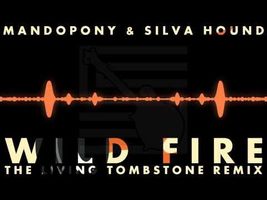 The Living Tombstone Remix Wild Fire by MandoPony and Silvia Hound 1 Hour Version