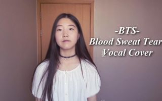 BTS (방탄소년단) - Blood Sweat Tears (피 땀 눈물) Vocal Cover