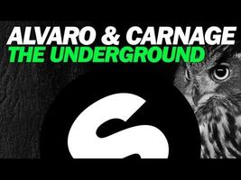 ALVARO & CARNAGE - The Underground (Original Mix)