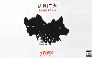 THEY - U-RITE (Rynx Remix)