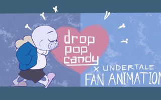 Drop Pop Candy - Undertale Fan Animation