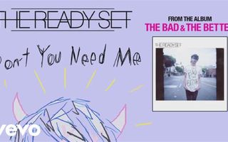 The Ready Set - Don't You Need Me (audio)