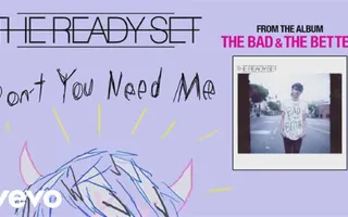The Ready Set - Don't You Need Me (audio) The Ready Set - Don't You Need Me (audio)