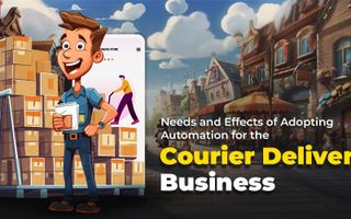 Needs and Effects of Adopting Automation for the Courier Delivery Business - Uplogic Technologies