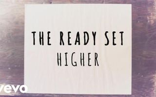 The Ready Set - Higher (Lyric Video)