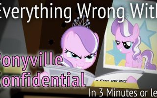 (Parody) Everything Wrong With Ponyville Confidential in 3 Minutes or Less