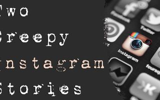 2 CREEPY INSTAGRAM STORIES TO KEEP YOU UP AT NIGHT (Be Busta)