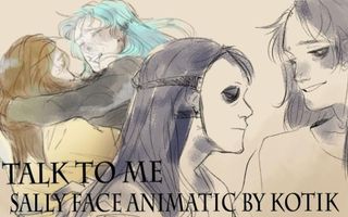 Talk to me | Sally Face animatic | AU