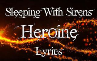 Sleeping With Sirens - Heroine Lyrics