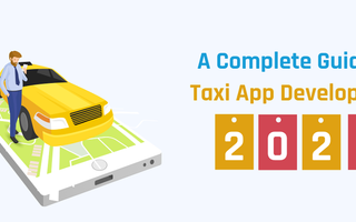 A complete guide on Taxi App development 2022 - India App Developer