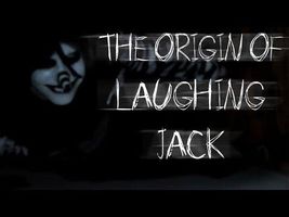 "The Origin of Laughing Jack" by SnuffBomb