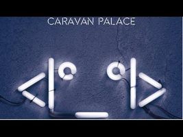 Caravan Palace - Lone Digger (album version)