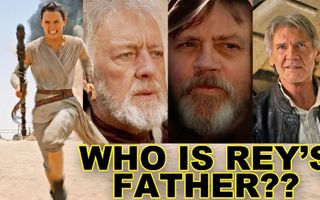 Who is Rey's Father? - Star Wars The Force Awakens