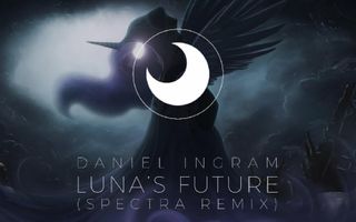 Daniel Ingram - Luna's Future (Spectra Remix)