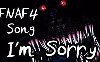 I'm Sorry (Five Nights at Freddy's 4 Song)