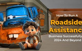 How To Run A Roadside Assistance Business Successfully In 2024 And Beyond - Uplogic Technologies