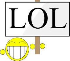 Why do people say LOL? Really, your not laughing out loud! OMG is fine if it means Our Migrating Geese but really, lol? When your standing right next to someone? They can tell if your laughing you know!