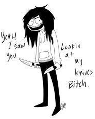 would Jeff the killer be your friend or enemie