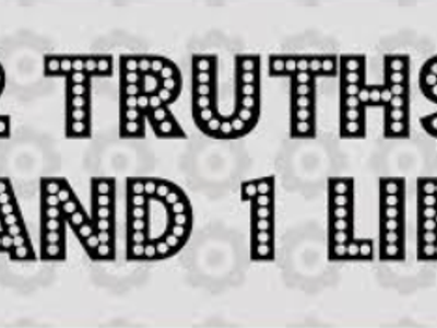 2 truths and 1 lie game!!