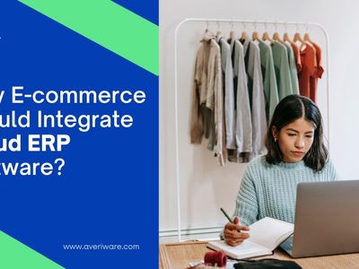 Main Reason to Integrating E-commerce with Cloud ERP Software | Averiware