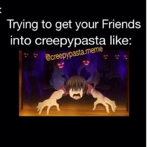 Creepypasta memes!'s Photo