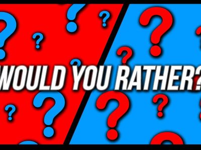 Would you RaThEr...?