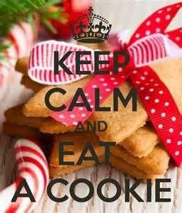 COOKIE- KEEP CALM AND EAT A COOKIE!