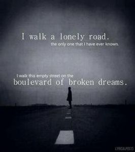 Boulevard of Broken Dreams