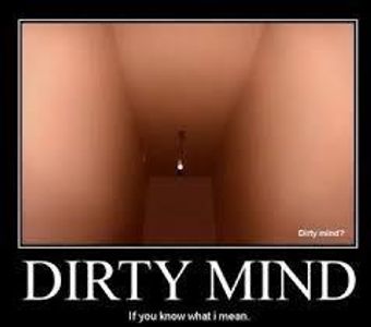 Dirty Mind.