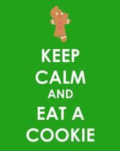 Keep Calm & Eat a Cookie