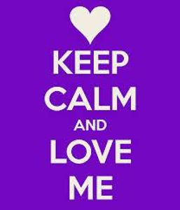 Keep Calm & Love Me